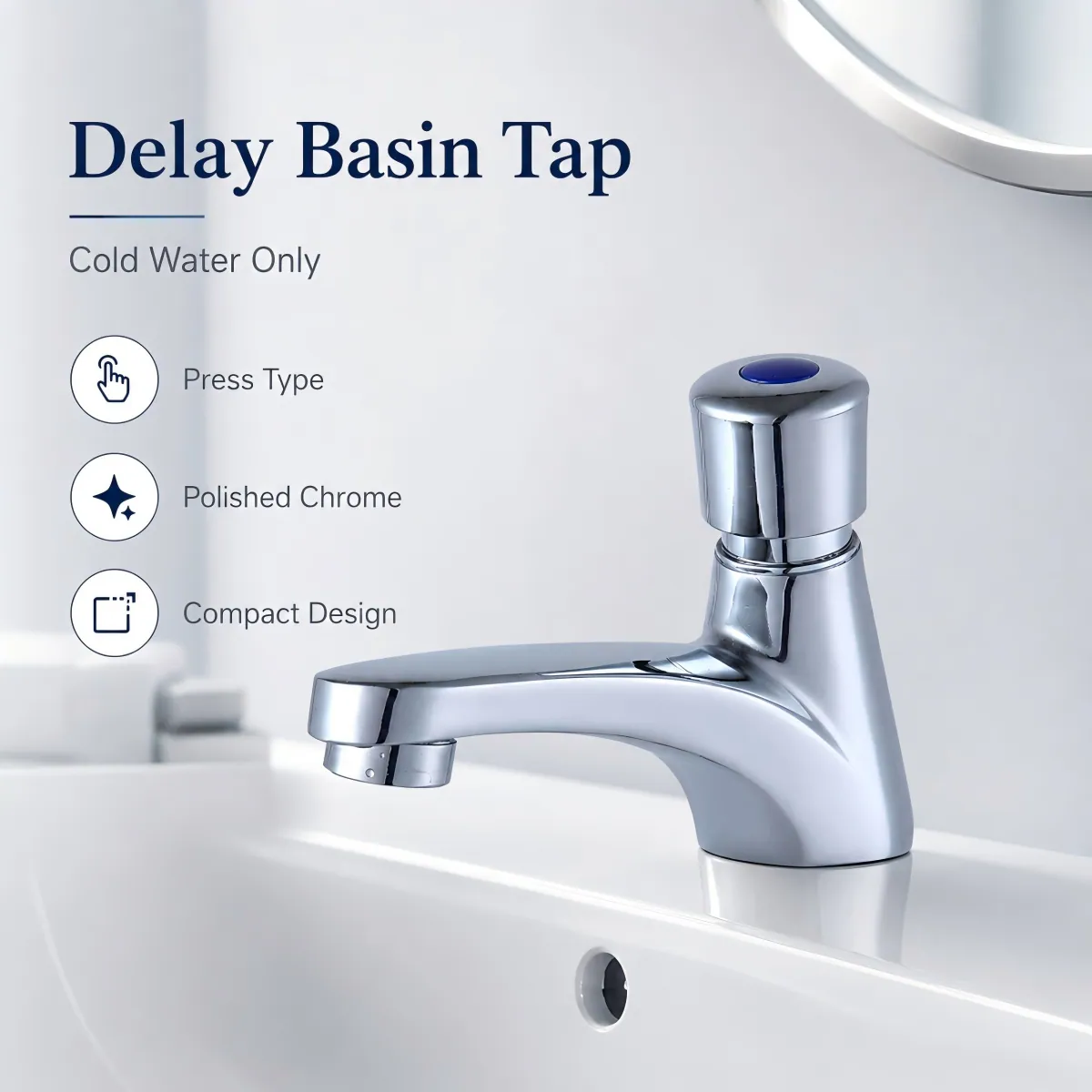 Single Cold Delay Basin Tap press-and-release operation